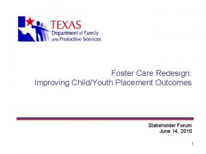 Foster Care Redesign Improving ChildYouth Placement Outcomes Stakeholder