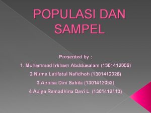 POPULASI DAN SAMPEL Presented by 1 Muhammad Irkham