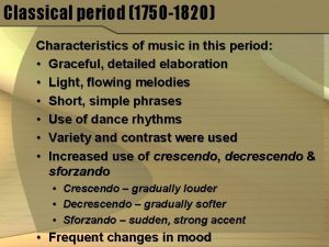 Classical period 1750 1820 Characteristics of music in