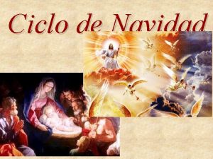 Ciclo de Navidad Ciclo de Navidad Inicio Misterio