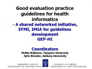 Good evaluation practice guidelines for health informatics A