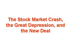 The Stock Market Crash the Great Depression and