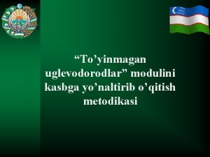 Toyinmagan uglevodorodlar modulini kasbga yonaltirib oqitish metodikasi Reja