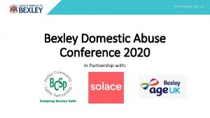 www bexley gov uk Bexley Domestic Abuse Conference