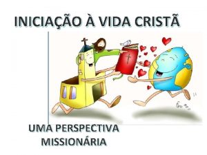 INICIAO VIDA CRIST UMA PERSPECTIVA MISSIONRIA Primeiro Snodo