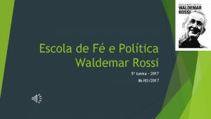 Escola de F e Poltica Waldemar Rossi 5