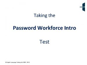 Taking the Password Workforce Intro Test English Language
