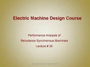 Electric Machine Design Course Performance Analysis of Reluctance