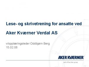 Lese og skrivetrening for ansatte ved Aker Kvrner