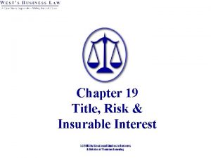 Chapter 19 Title Risk Insurable Interest Introduction Sale