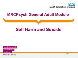 MRCPsych General Adult Module Self Harm and Suicide