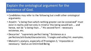 Explain the ontological argument for the existence of