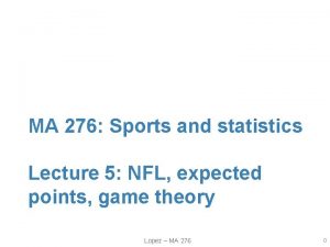 MA 276 Sports and statistics Lecture 5 NFL