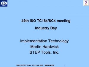 49 th ISO TC 184SC 4 meeting Industry
