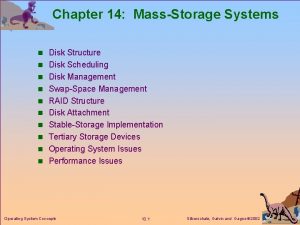 Chapter 14 MassStorage Systems n Disk Structure n