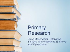 What is observation in primary research