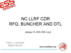 NC LLRF CDR RFQ BUNCHER AND DTL January