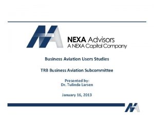 Business Aviation Users Studies TRB Business Aviation Subcommittee