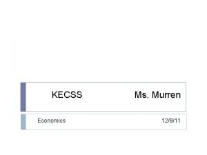 KECSS Economics Ms Murren 12811 Initial Activity What