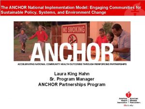 The ANCHOR National Implementation Model Engaging Communities for