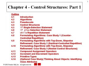 1 Chapter 4 Control Structures Part 1 Outline