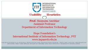 Usability Heuristics Prof Manjusha Amritkar Assistant Professor Department