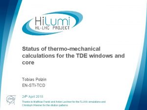 Status of thermomechanical calculations for the TDE windows