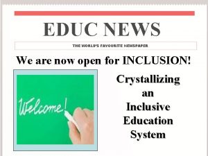 EDUC NEWS THE WORLDS FAVOURITE NEWSPAPER We are
