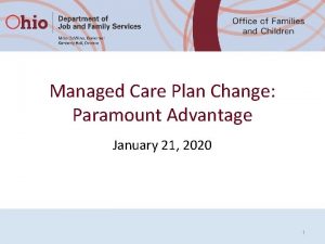 Managed Care Plan Change Paramount Advantage January 21