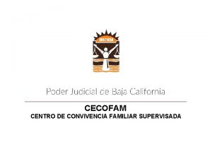 CECOFAM CENTRO DE CONVIVENCIA FAMILIAR SUPERVISADA PROYECTO CENTRO