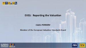 EVS 5 Reporting the Valuation Cdric PERRIERE Member