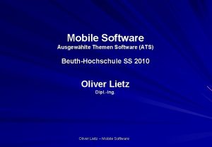 Mobile Software Ausgewhlte Themen Software ATS BeuthHochschule SS