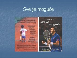 Sve je mogue Uvod n n n Wimbledon