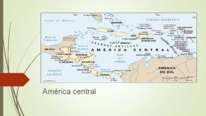 Amrica central Amrica central insular Amrica central continental