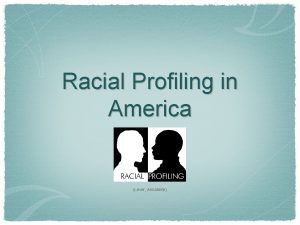 Racial Profiling in America Lever Annabelle Table of