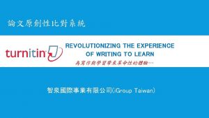 REVOLUTIONIZING THE EXPERIENCE OF WRITING TO LEARN i