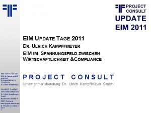 EIM UPDATE TAGE 2011 DR ULRICH KAMPFFMEYER EIM