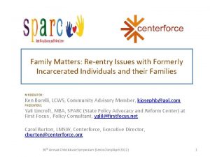 Family Matters Reentry Issues with Formerly Incarcerated Individuals