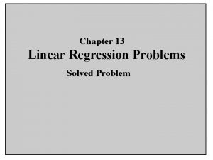 Chapter 13 Linear Regression Problems Solved Problem Problem