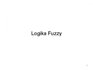 Logika Fuzzy 1 Teori Dasar Crisp Logic Crisp