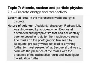 Topic 7 Atomic nuclear and particle physics 7