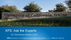 KFS Ask the Experts UCI Techno Expo October