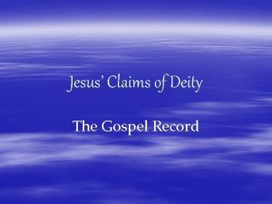 Jesus Claims of Deity The Gospel Record At