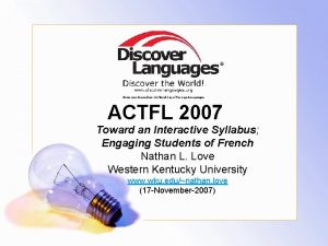 ACTFL 2007 Toward an Interactive Syllabus Engaging Students