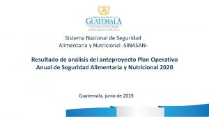 Sistema Nacional de Seguridad Alimentaria y Nutricional SINASAN