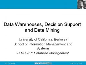 Data Warehouses Decision Support and Data Mining University