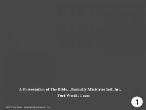 A Presentation of The BibleBasically Ministries Intl Inc
