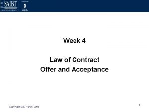 Week 4 Law of Contract Offer and Acceptance