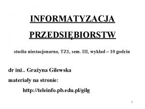 INFORMATYZACJA PRZEDSIBIORSTW studia niestacjonarne TZ 1 sem III