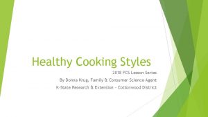 Healthy Cooking Styles 2018 FCS Lesson Series By